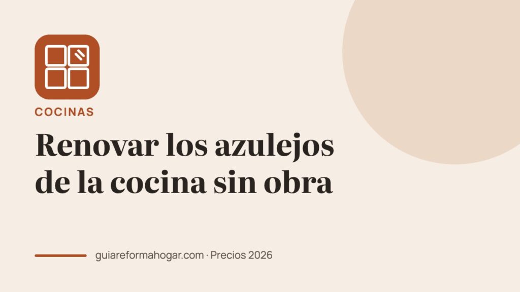 Opciones para renovar los azulejos de la cocina sin obra